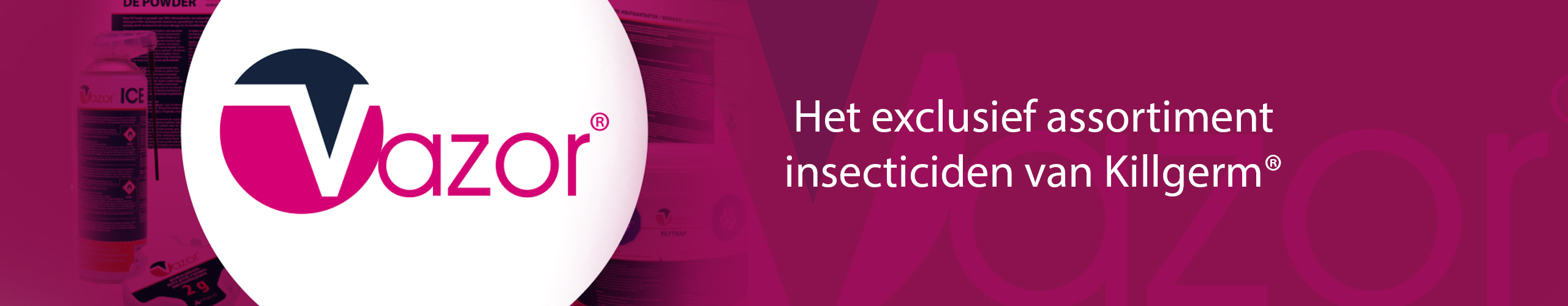 VAZOR® ASSORTIMENT
